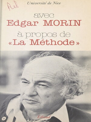 cover image of Avec Edgar Morin, à propos de "La Méthode"